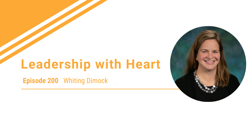 Leadership with Heart Episode 200 instincts whiting dimock