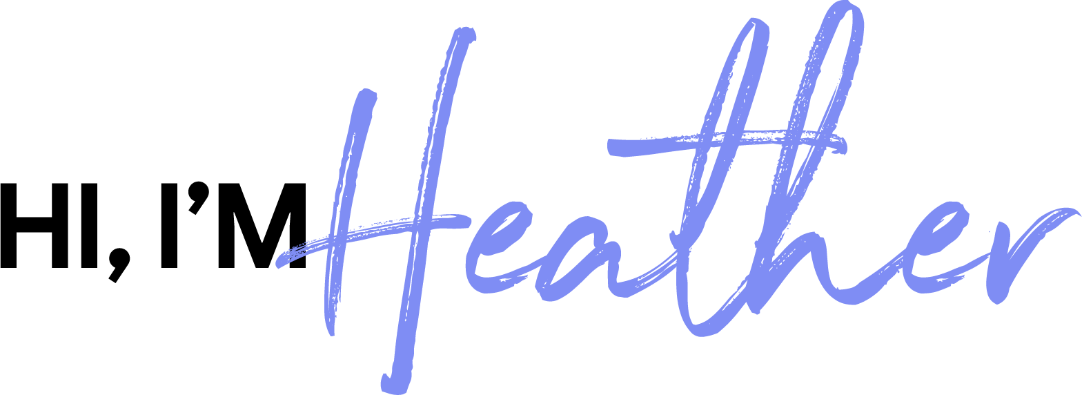 Hi, I'm Heather