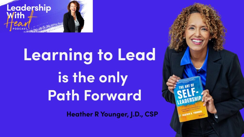 Learning to Lead Yourself is the only Path Forward