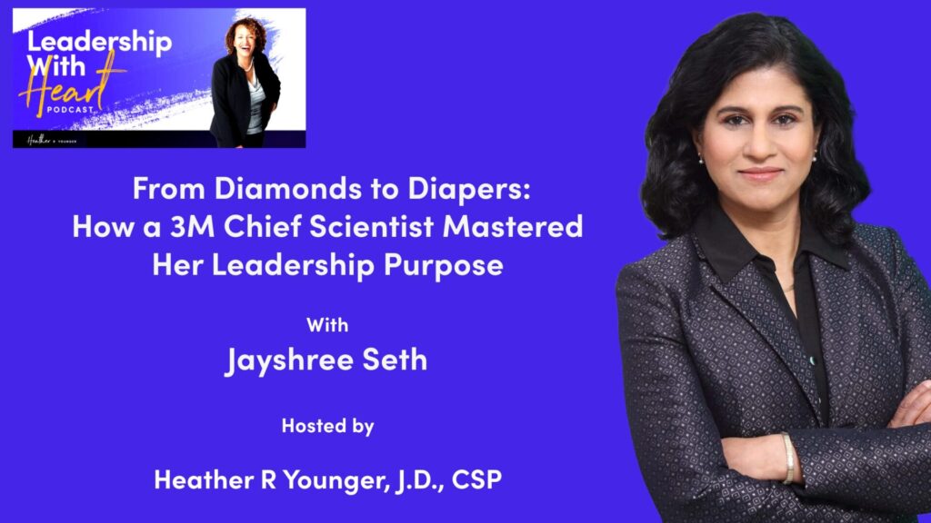 Leadership With Heart Podcast With Jayshree Seth 3M (1)
