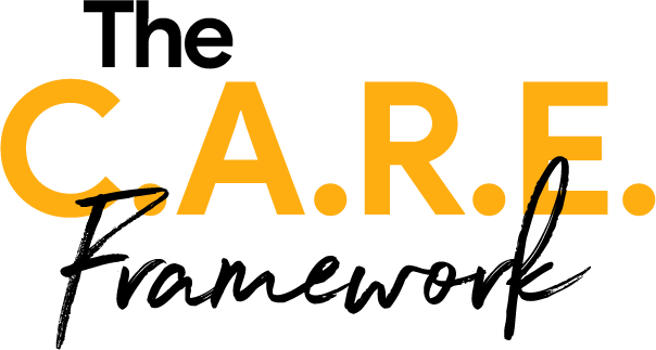 The C.A.R.E. Framework