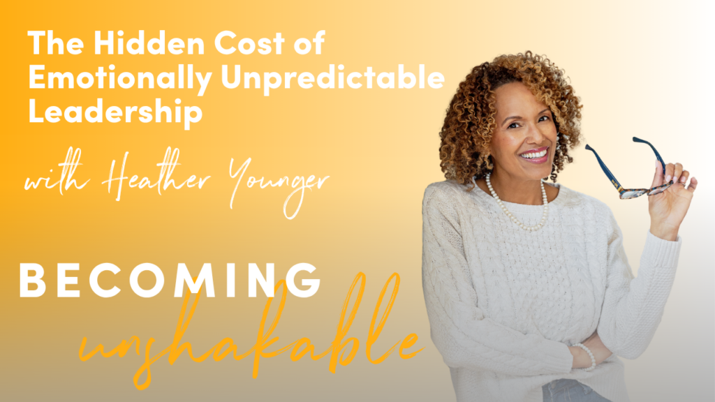Emotionally Unpredictable Leadership