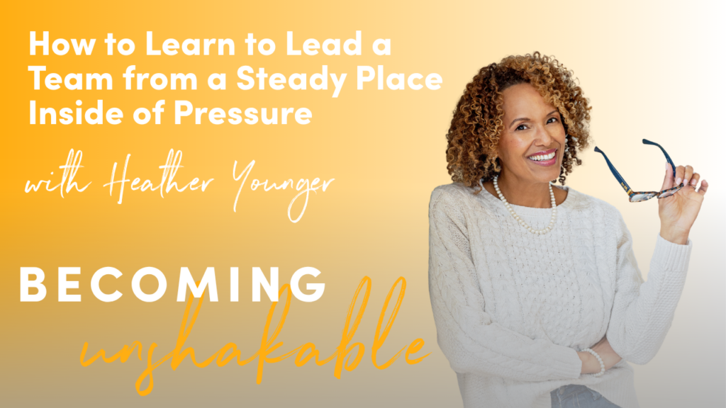 How to Learn to Lead a Team from a Steady Place Inside of Pressure